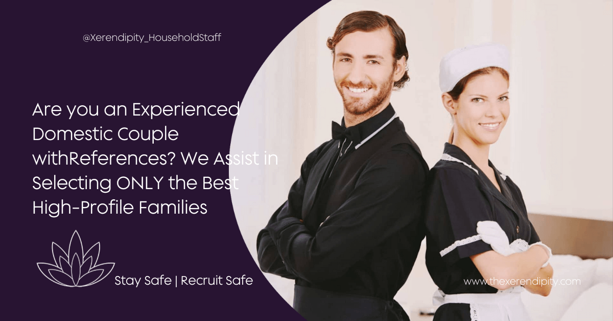 Job for Qualified Domestic Couple with References - Xerendipity Guaranteed Selection of Domestic Staff with References 2026